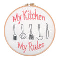 My Kitchen My Rules - Embroidery Kit with Hoop